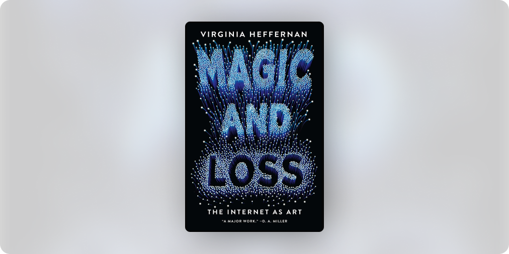 📖 Magic And Loss by Virginia Heffernan